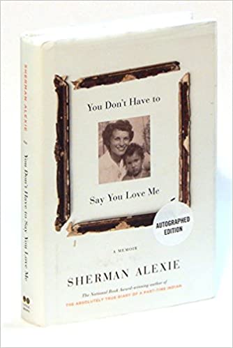 Sherman Alexie – You Don’t Have to Say You Love Me Audiobook