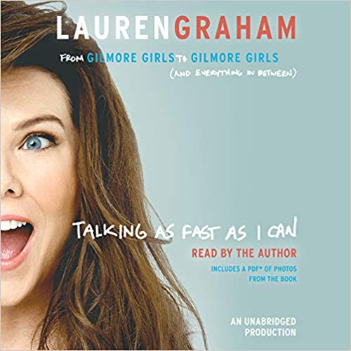Lauren Graham – Talking as Fast as I Can Audiobook