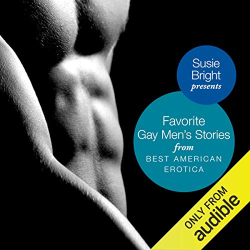 Susie Bright – My Favorite Gay Men’s Stories from Best American Erotica Audiobook