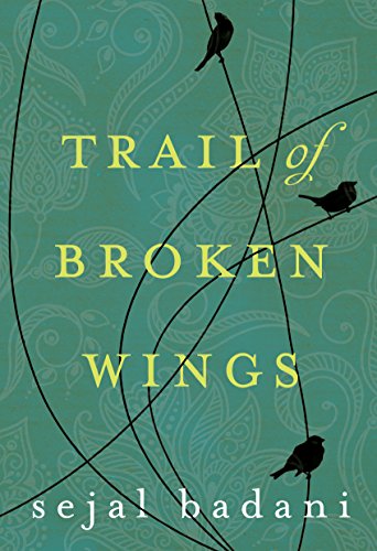 Sejal Badani – Trail of Broken Wings Audiobook