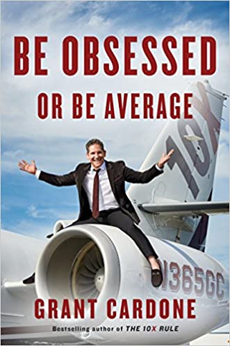 Grant Cardone – Be Obsessed or Be Average Audiobook