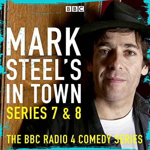 Mark Steel – Mark Steel’s in Town: Series 7 & 8 Audiobook