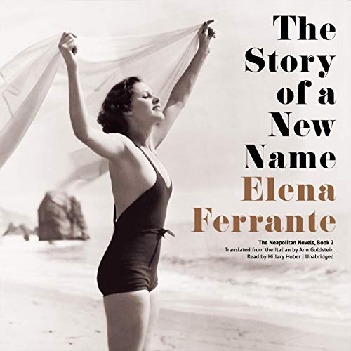 Elena Ferrante – The Story of a New Name Audiobook